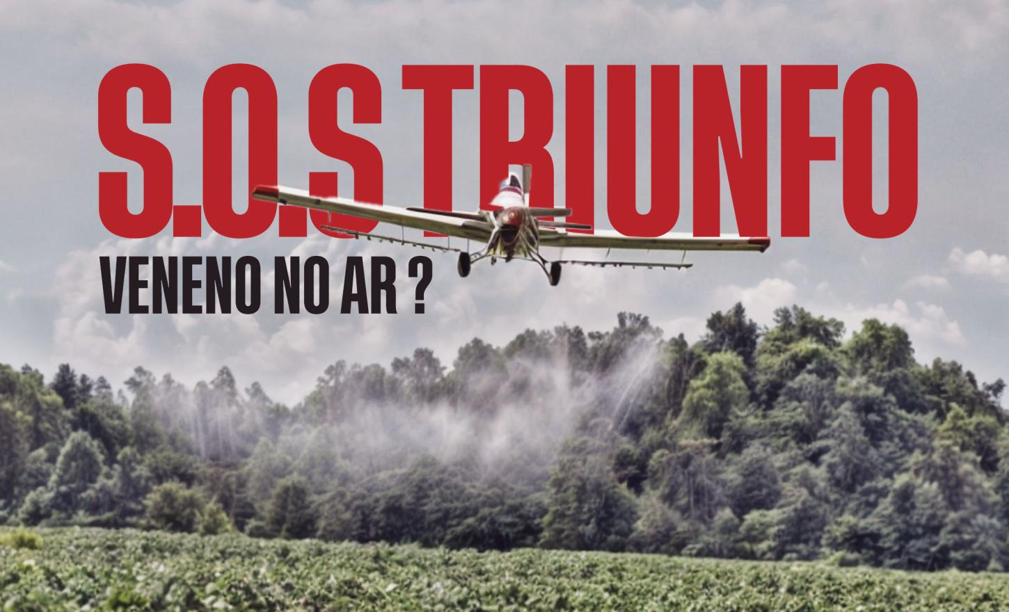 PULVERIZAÇÃO AÉREA ILEGAL AMEAÇA VIDAS E DEVASTA MEIO AMBIENTE EM TRIUNFO