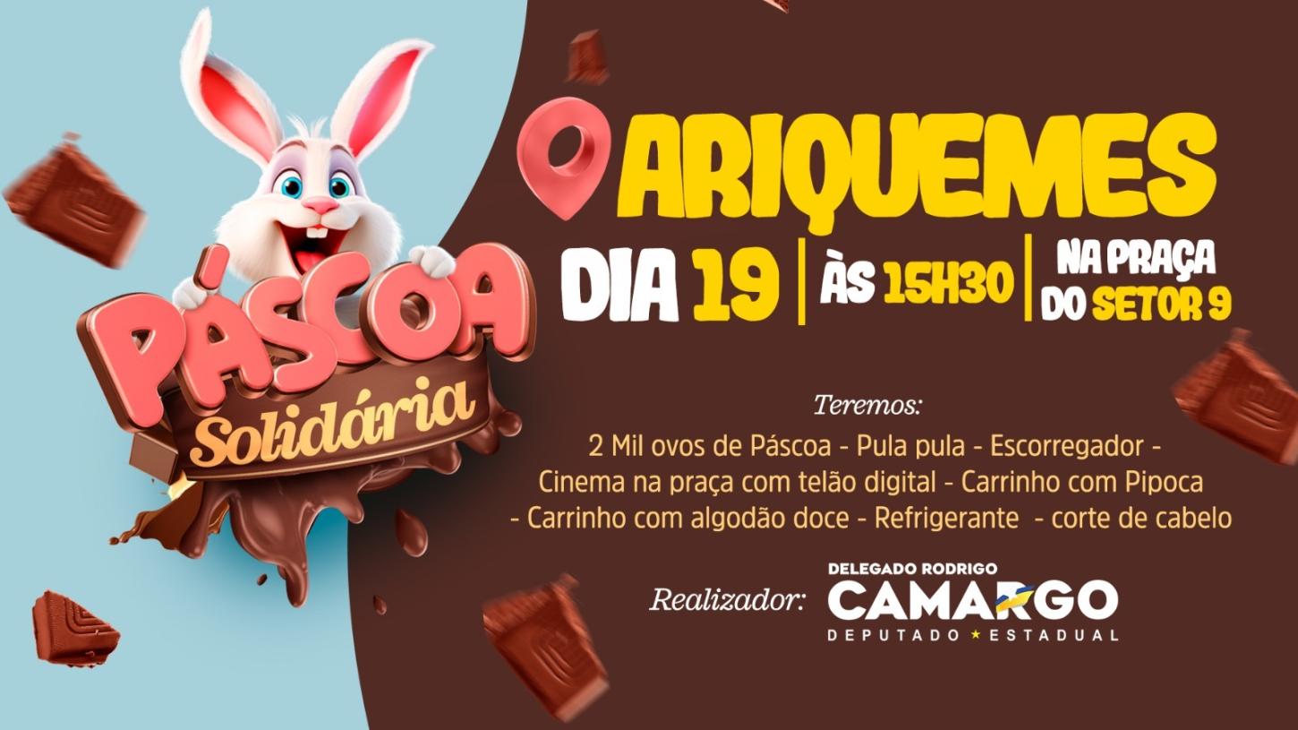 ARIQUEMES: DEPUTADO DELEGADO CAMARGO CONVIDA COMUNIDADE PARA A PÁSCOA SOLIDÁRIA