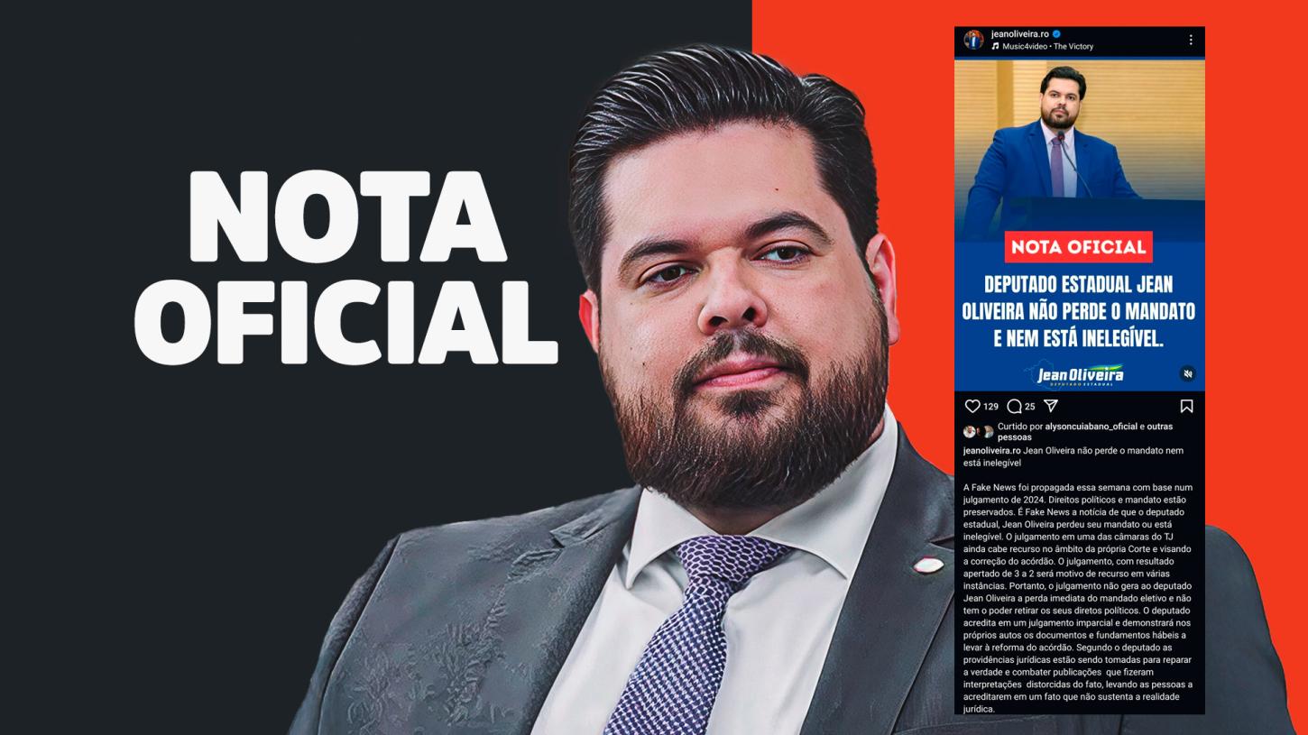 DEPUTADO JEAN DE OLIVEIRA SE MANIFESTA EM SUAS REDES SOCIAIS É DIZ QUE TUDO É FAKE NEWS!