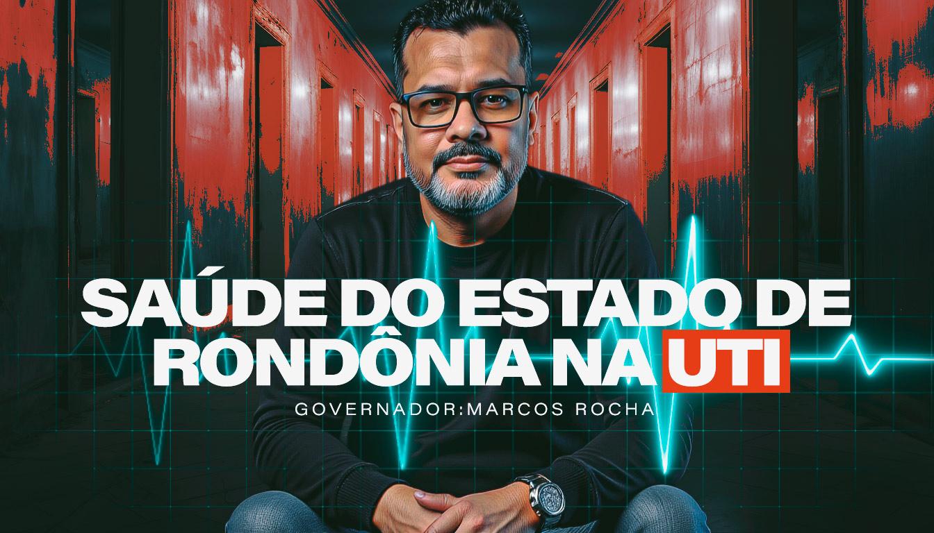 SAÚDE DO ESTADO DE RONDÔNIA NA UTI