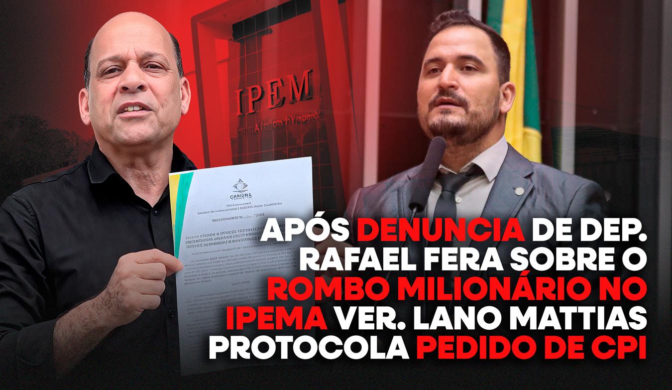 APÓS DENÚNCIA DE DEP. RAFAEL FERA SOBRE O ROMBO MILIONÁRIO NO IPEMA, VER. LANO MATTIAS PROTOCOLA PEDIDO DE CPI. FUTURO DA EDUCAÇÃO EM ARIQUEMES EM RISCO!