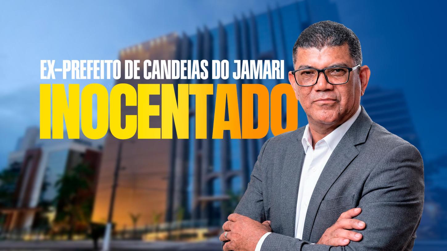 EX-PREFEITO DE CANDEIAS DO JAMARI É INOCENTADO PELO TRIBUNAL DE CONTAS DE RONDÔNIA