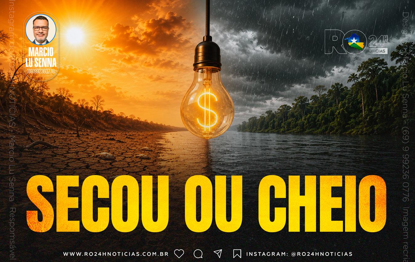 SECO OU CHEIO - RONDÔNIA CONTINUA A PAGAR A ENERGIA MAIS CARA DO BRASIL